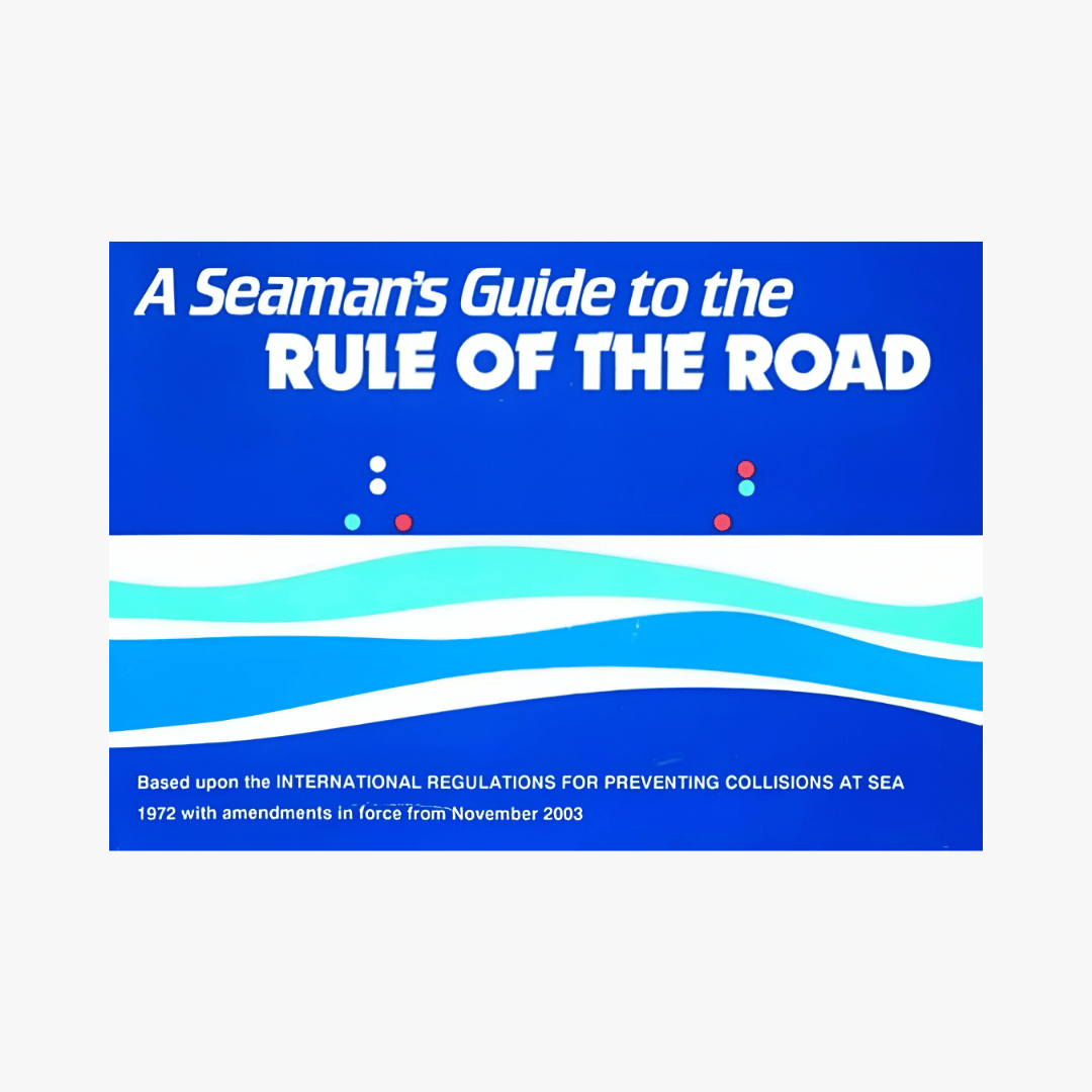 A Seaman's Guide to the Rule of the Road